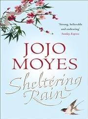 Sheltering Rain by Moyes, Jojo | Paperback | Modern & Contemporary Fiction (Post C 1945)