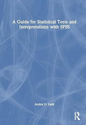 A Guide for Statistical Tests and Interpretations With Spss by Zaidi, Arshia U. | Hardcover | Psychology