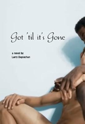 Got 'Til It's Gone by Duplechan, Larry | Paperback | Classical
