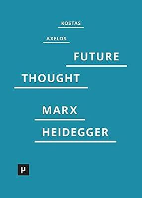 Introduction to a Future Way of Thought: On Marx and Heidegger by Axelos, Kostas | Paperback | Philosophy