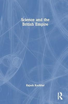 Science and the British Empire by Kochhar, Rajesh | Hardcover | Regional
