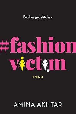 #Fashionvictim: A Novel by Akhtar, Amina | Hardcover | Crime And