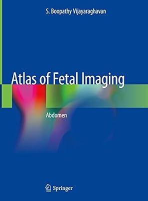 ATLAS OF FETAL IMAGING ABDOMEN (HB 2019) by VIJAYARAGHAVAN SB | Hardcover | Radiology