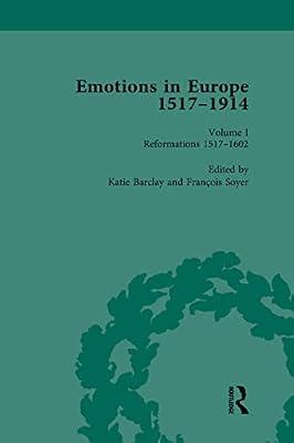 Reformations 1517-1602: Volume I: Reformations,1517-1602 (Emotions in Europe, 1517-1914, 1) | Hardcover | History