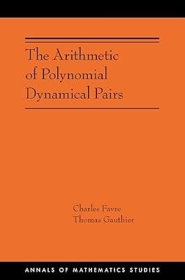 The Arithmetic of Polynomial Dynamical Pairs: (AMS-214) by Favre, Charles; Gauthier, Thomas | Paperback | Mathematics
