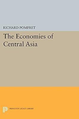 The Economies of Central Asia by Pomfret, Richard | Paperback | Political Science