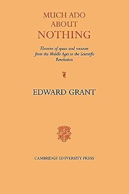 Much Ado about Nothing: Theories of Space and Vacuum from the Middle Ages to the Scientific Revolution | Paperback | Science
