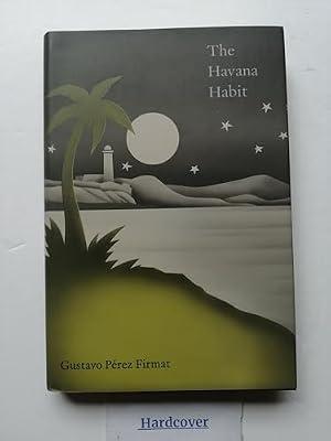 The Havana Habit by Perez–firmat, Gustavo Perez | Hardcover | Cultural Studies