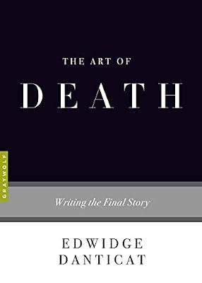 The Art of Death: Writing the Final Story by Danticat, Edwidge | Paperback | Social Science