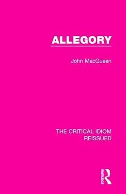 Allegory: 13 (The Critical Idiom Reissued, 13) by MacQueen, John | Hardcover | Literary Criticism