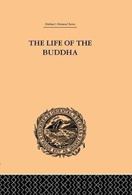The Life Of The Buddha And The Early History Of His Order (Trubner's Oriental Series) by Rockhill, W. Woodville | Hardcover | Social Science