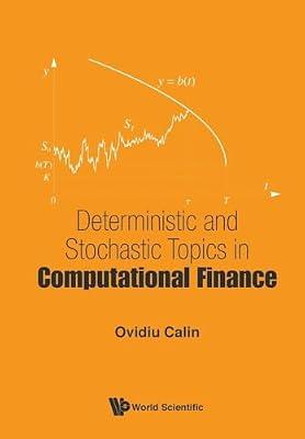 Deterministic And Stochastic Topics In Computational Finance by Calin, Ovidiu | Paperback | Finance