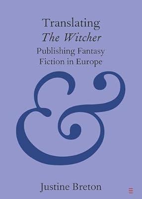 Translating The Witcher: Publishing Fantasy Fiction in Europe (Elements in Publishing and Book Culture) by Breton, Justine | Paperback | Language Arts & Disciplines