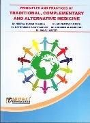 Principles and Practices of Traditional, Complementary and Alternative Medicine by Dr. Neeraj Kumar Fuloria; Dr Kathiresan V. Sathasivam; Dr. Shivkanya Fuloria | Paperback