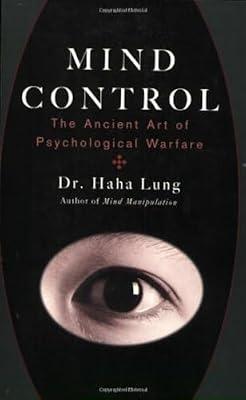 Mind Control: The Ancient Art of Psychological Warfare by Lung, Haha | Paperback | Mind