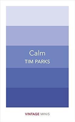 Calm: Vintage Minis by Parks, Tim | Paperback | Autobiography: General
