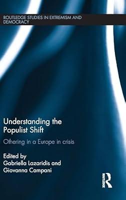 Understanding the Populist Shift: Othering in a Europe in Crisis (Routledge Studies in Extremism and Democracy) | Paperback | Terrorism