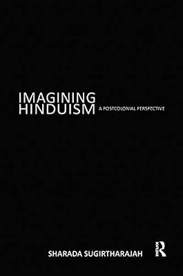 Imagining Hinduism: A Postcolonial Perspective by Sugirtharajah, Sharada | Hardcover | Religion