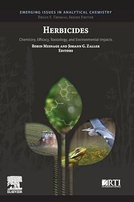 Herbicides: Chemistry, Efficacy, Toxicology, and Environmental Impacts (Emerging Issues in Analytical Chemistry) by Kitts | Paperback | Science
