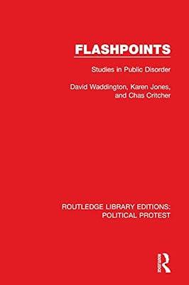 Flashpoints: Studies in Public Disorder: 9 (Routledge Library Editions: Political Protest, 9) by Waddington, David; Jones, Karen; Critcher, Chas | Hardcover | Political Science
