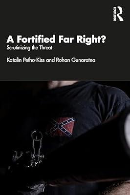 A Fortified Far Right?: Scrutinizing the Threat by Petho-Kiss, Katalin; Gunaratna, Rohan | Paperback | Warfare And Defence