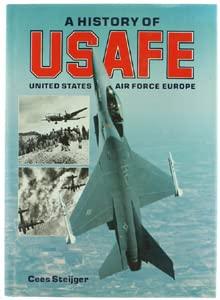 A History of the United States Air Force in Europe by Steijger, Cees | Hardcover | Air Forces & Warfare