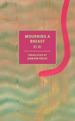 Mourning a Breast (New York Review Classics) by XI | Paperback | Fiction