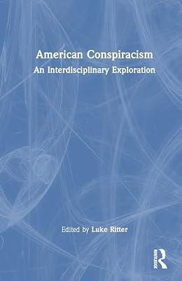 American Conspiracism: An Interdisciplinary Exploration | Hardcover | Psychological Theory