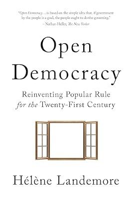 Open Democracy: Reinventing Popular Rule for the Twenty-First Century by Landemore, Hélène | Paperback | Philosophy