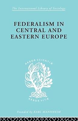 Federalism in Central and Eastern Europe (International Library of Sociology) by Schlesinger, Rudolf | Paperback | Social Science