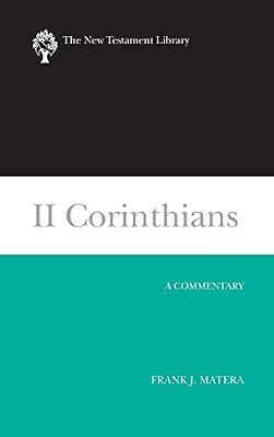 II Corinthians: A Commentary (New Testament Library) by Matera, Frank J. | Hardcover | Religion