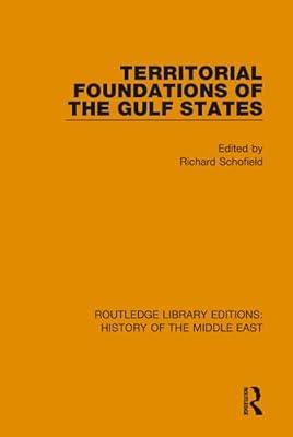 Territorial Foundations of the Gulf States (Routledge Library Editions: History of the Middle East, 12) | Hardcover | Social Science