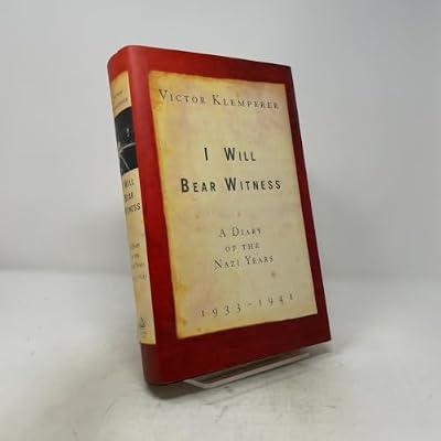 I Will Bear Witness, Volume 1: A Diary of the Nazi Years by Klemperer, Victor | Hardcover