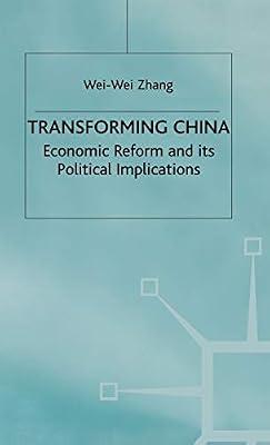 Transforming China: Economic Reform and its Political Implications (Studies on the Chinese Economy) by NA, NA | Hardcover | Asian History