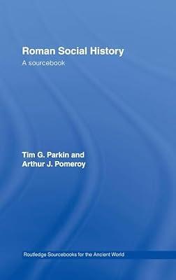 Roman Social History: A Sourcebook (Routledge Sourcebooks for the Ancient World) | Hardcover | History