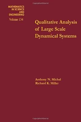 Qualitative Analysis of Large Scale Dynamical Systems (Mathematics in Science & Engineering) by Miller, Richard K.; Michel, Anthony N. | Hardcover | Calculus