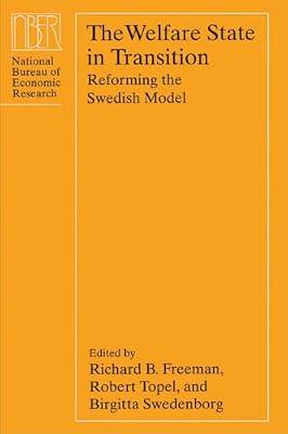 The Welfare State in Transition: Reforming the Swedish Model (Nber Conference Report) | Hardcover | European History