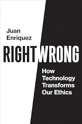 Right/Wrong: How Technology Transforms Our Ethics by Enriquez, Juan | Paperback | Technology & Engineering
