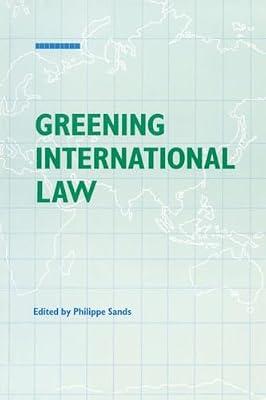Greening International Law: 1 (Law and Sustainable Development Series) | Paperback | Political Science