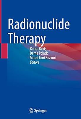 Radionuclide Therapy | Hardcover | Nuclear Medicine