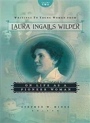 Writings to Young Women from Laura Ingalls Wilder - Volume Two: On Life as a Pioneer Woman: 2 by Wilder, Laura Ingalls | Hardcover | Personal & Social Issues (Children'S