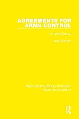 Agreements for Arms Control: A Critical Survey: 6 (Routledge Library Editions: Nuclear Security, 6) by Stockholm International Peace Research Institute; Goldblat, Jozef | Hardcover | Antiques & Collectibles