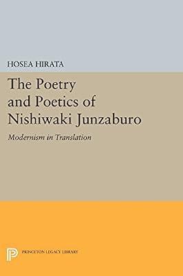 The Poetry and Poetics of Nishiwaki Junzaburo: Modernism in Translation by Hirata, Hosea | Paperback | Literary Criticism