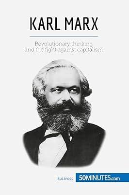 Karl Marx: The fight against capitalism by 50minutes Com | Paperback | Business & Management
