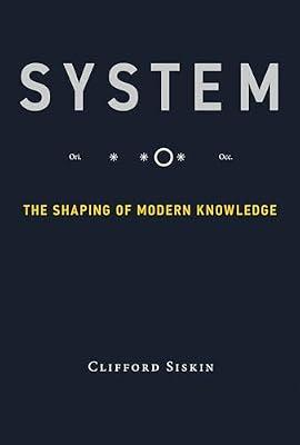 System: The Shaping of Modern Knowledge (Infrastructures) by Siskin, Clifford | Paperback | Science