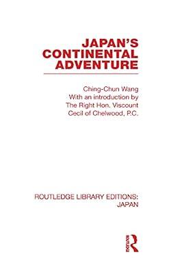 Japan's Continental Adventure (Routledge Library Editions: Japan, 52) by Wang, Ching Chun | Hardcover | History