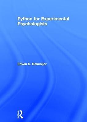 Python for Experimental Psychologists by Dalmaijer, Edwin S. | Hardcover | Psychology
