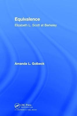 Equivalence: Elizabeth L. Scott at Berkeley by Golbeck, Amanda L. | Hardcover | Biography: Science
