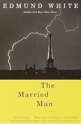 The Married Man: A Novel (Triangle Awards) (Vintage International) by White, Edmund | Paperback | Fiction