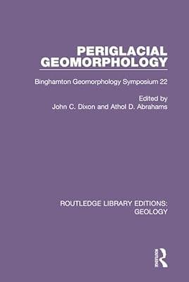 Periglacial Geomorphology: Binghamton Geomorphology Symposium: 25 (Routledge Library Editions: Geology, 25/22) | Hardcover | Science